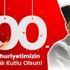 Cumhuriyetimizin 100.Yılı Kutlu Olsun